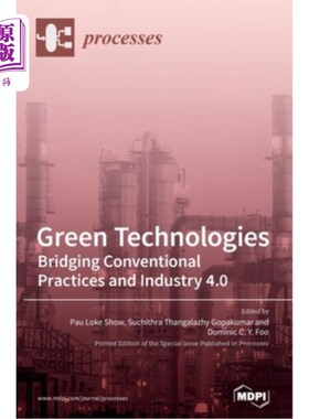 海外直订Green Technologies: Bridging Conventional Practices and Industry 4.0 绿色技术：传统做法与工业4.0之间的桥梁
