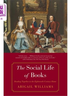 海外直订The Social Life of Books: Reading Together in the Eighteenth-Century Home 书的社会生活:十八世纪家庭中的共同