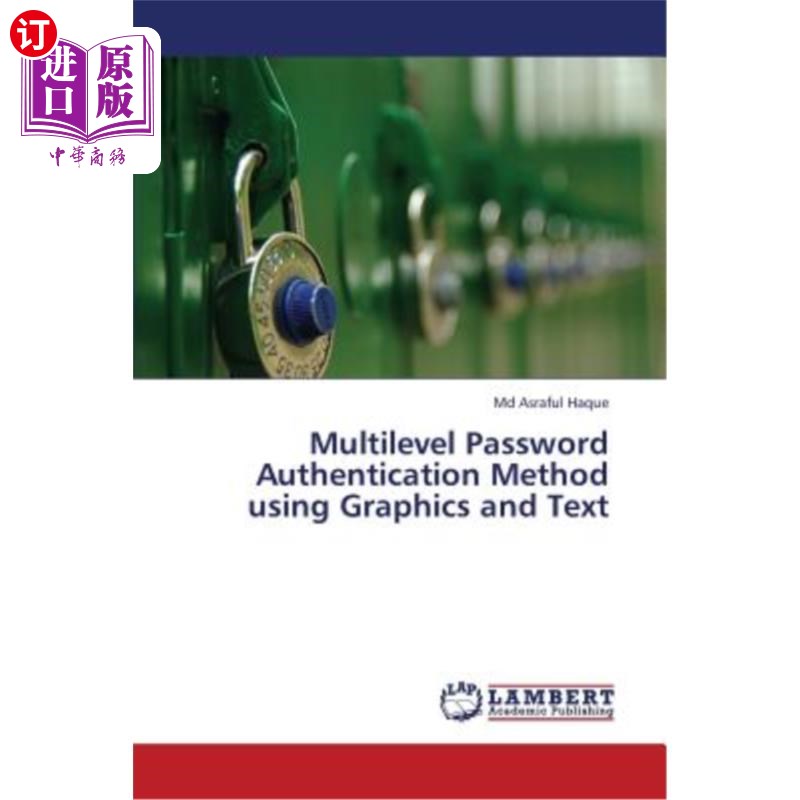 海外直订Multilevel Password Authentication Method Using Graphics and Text 基于图形和文本的多级密码认证方法