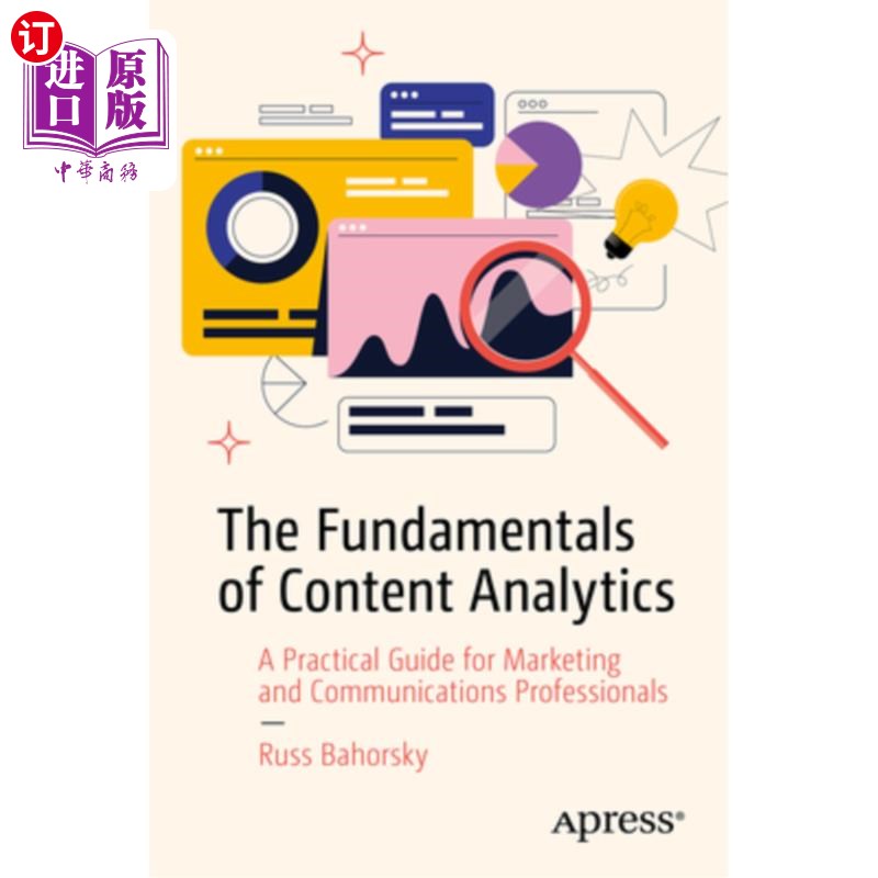 海外直订The Fundamentals of Content Analytics: A Practical Guide for Marketing and Commu 内容分析的基础:营销和传播