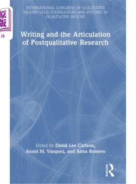 海外直订Writing and the Articulation of Postqualitative Research 写作与后定性研究的表达