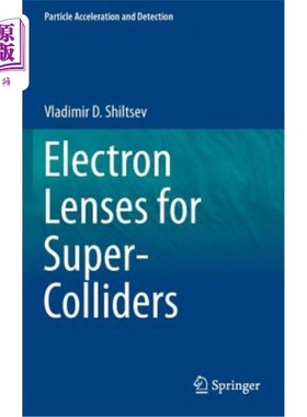 海外直订Electron Lenses for Super-Colliders 超级对撞机用电子透镜