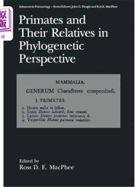 海外直订Primates and Their Relatives in Phylogenetic Perspective 灵长类及其亲缘关系的系统发育