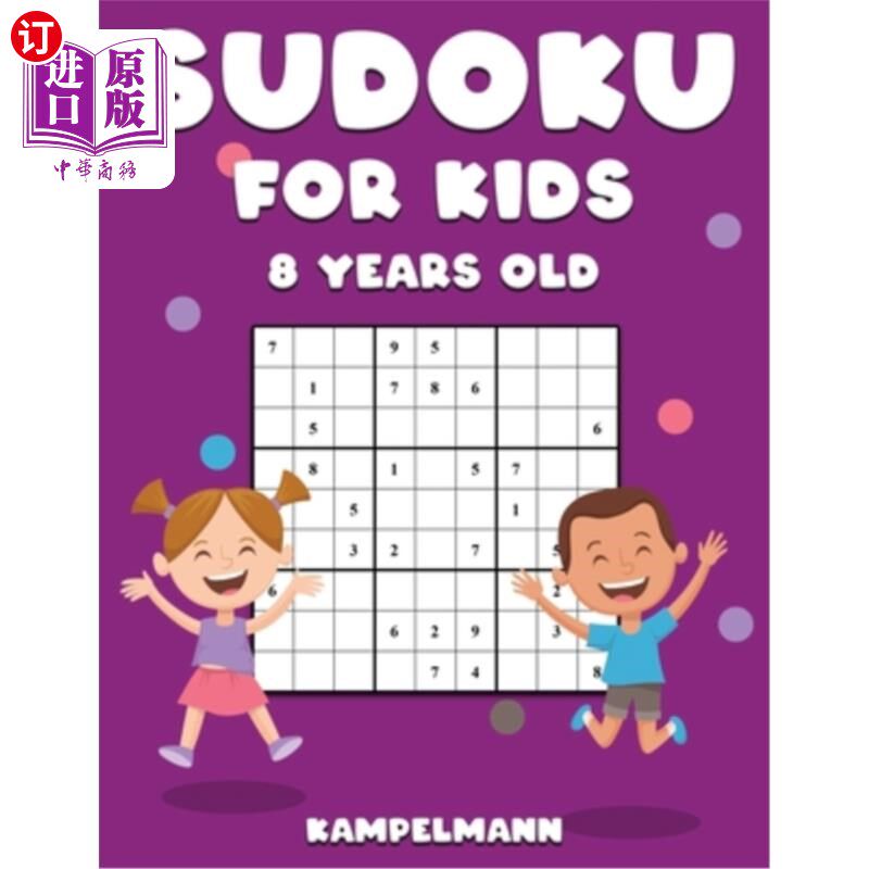 海外直订Sudoku for Kids 8 Years Old: 200 Sudokus for 8 Year Olds - Comes with Instructio 8岁儿童数独：200个8岁儿童