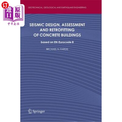 海外直订Seismic Design, Assessment and Retrofitting of Concrete Buildings: Based on En-E 混凝土建筑的抗震设计、评估