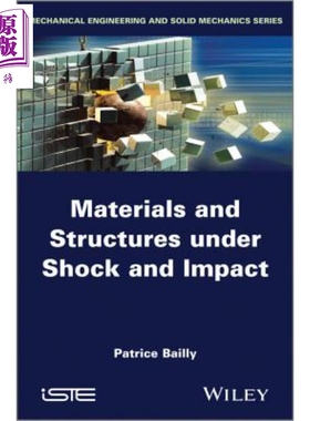 现货 震动与冲击下的材料和结构 Materials And Structures Under Shock And Impact Patrice Bailly 英文原版【中商原版】wiley