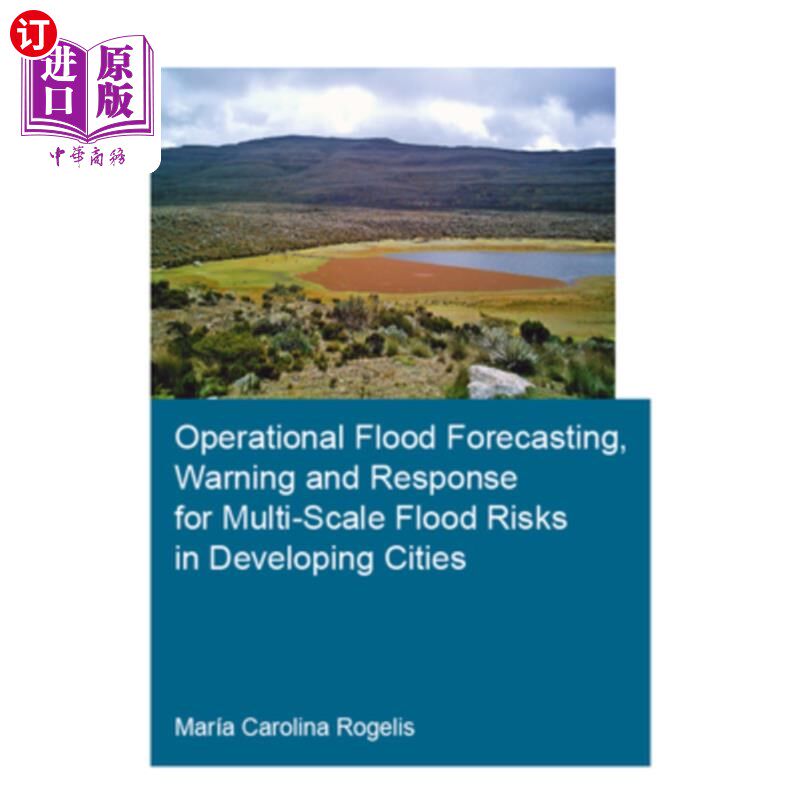海外直订Operational Flood Forecasting, Warning and Response for Multi-Scale Flood Risks  发展中城市多尺度洪水风险预