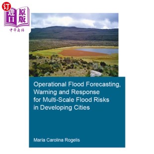 Response Flood Warning Risks 发展中城市多尺度洪水风险预 Multi 海外直订Operational for and Forecasting Scale