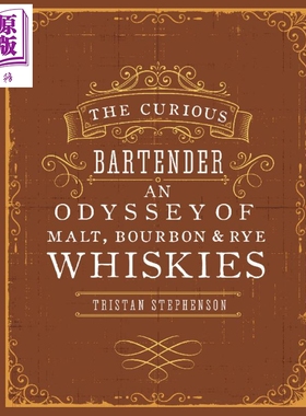 预售 好奇的调酒师：威士忌的探索之旅 英文原版 The Curious Bartender: An Odyssey of Malt, Bourbon & Rye Whiskies 中商原版