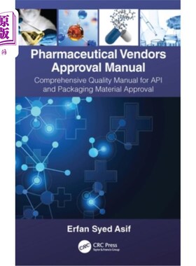 海外直订Pharmaceutical Vendors Approval Manual: A Comprehensive Quality Manual for API a 药品供应商批准手册:原料药
