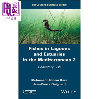 地中海礁湖与河口鱼类 2 栖息鱼类 Fishes In Lagoons And Estuaries In The Mediterranean 2 英文原版 Hichem Kara【中商原