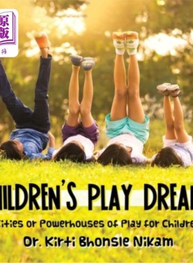 海外直订Children's Play Dreams: Cities or Powerhouses of Play for Children 儿童游戏梦想:儿童游戏的城市或强国