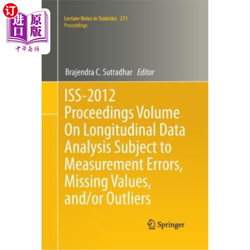 海外直订Iss-2012 Proceedings Volume on Longitudinal Data Analysis Subject to Measurement ISS-2012关于测量误差、