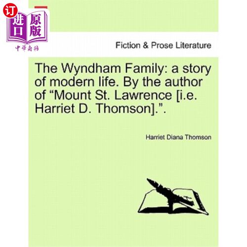 海外直订The Wyndham Family: A Story of Modern Life. by the Author of 