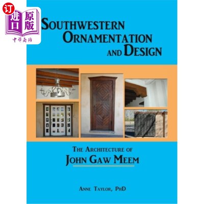 海外直订Southwestern Ornamentation and Design: The Architecture of John Gaw Meem 西南装饰与设计:John Gaw M