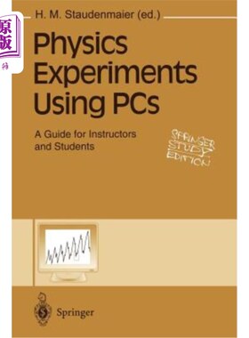 海外直订Physics Experiments Using PCs: A Guide for Instructors and Students 计算机物理实验：教师和学生指南