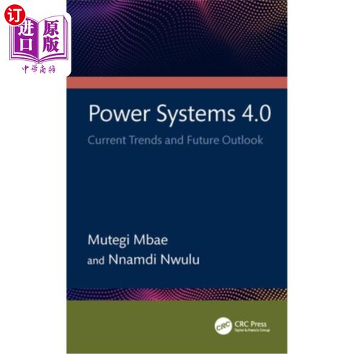 海外直订Power Systems 4.0: Current Trends and Future Outlook 电力系统4.0：当前趋势和未来展望