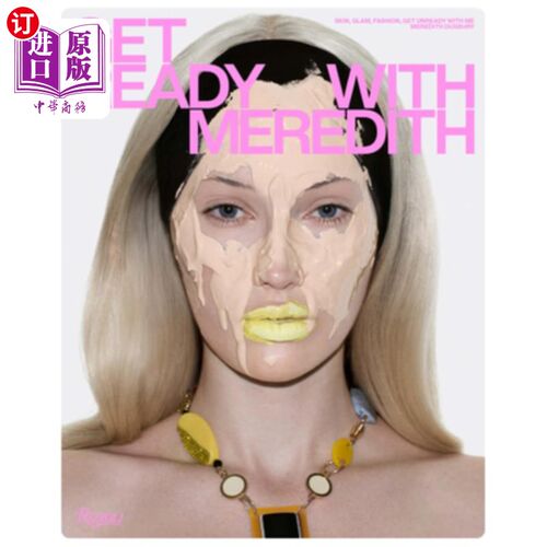 海外直订Get Ready with Meredith: Skin, Glam, Fashion, Get Unready with Me 准备与梅雷迪思：皮肤，魅力，时尚，和我一