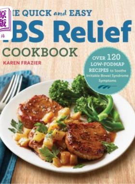 海外直订医药图书The Quick & Easy Ibs Relief Cookbook: Over 120 Low-Fodmap Recipes to Soothe Irri 快速简便的IBS缓解