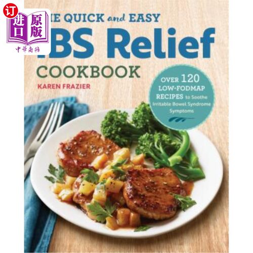 海外直订医药图书The Quick & Easy Ibs Relief Cookbook: Over 120 Low-Fodmap Recipes to Soothe Irri 快速简便的IBS缓解