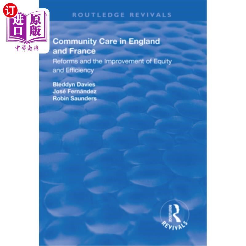 海外直订Community Care in England and France: Reforms and the Improvement of Equity and  英法社区护理:改革与公平与