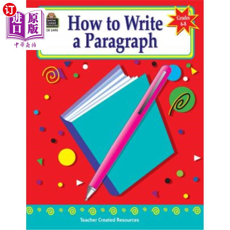 海外直订How to Write a Paragraph, Grades 6-8 如何写一段，6-8年级