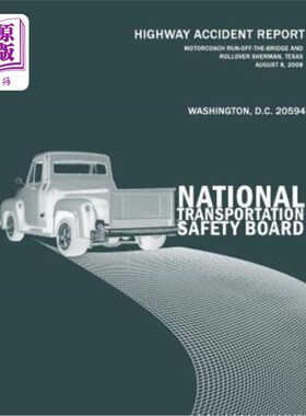 海外直订Motorcoach Run-Off-the-Bridge and Rollover, Sherman, Texas, August 8, 2008: High 2008年8月8日，