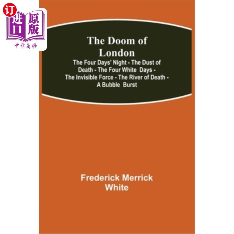 海外直订The Doom of London The Four Days' Night - The Dust of Death - The Four White Day 伦敦的末日四天之夜-死亡之