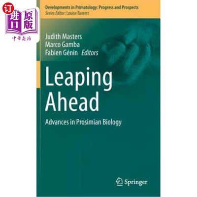 海外直订Leaping Ahead: Advances in Prosimian Biology 跃进：原猿生物学的进展