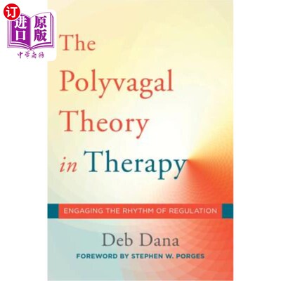 海外直订医药图书The Polyvagal Theory in Therapy: Engaging the Rhythm of Regulation 治疗中的多迷走神经理论：调节节奏