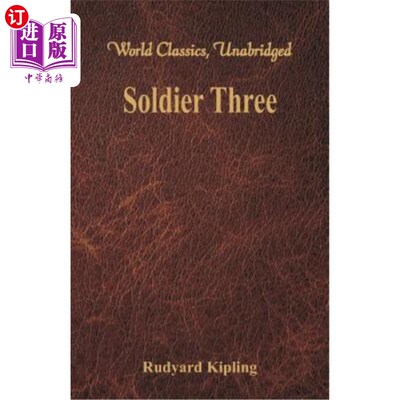 海外直订Soldier Three (World Classics, Unabridged) 士兵三（世界经典，未删节）