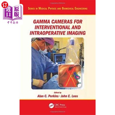 海外直订医药图书Gamma Cameras for Interventional and Intraoperat... 伽玛相机用于介入和术中成像