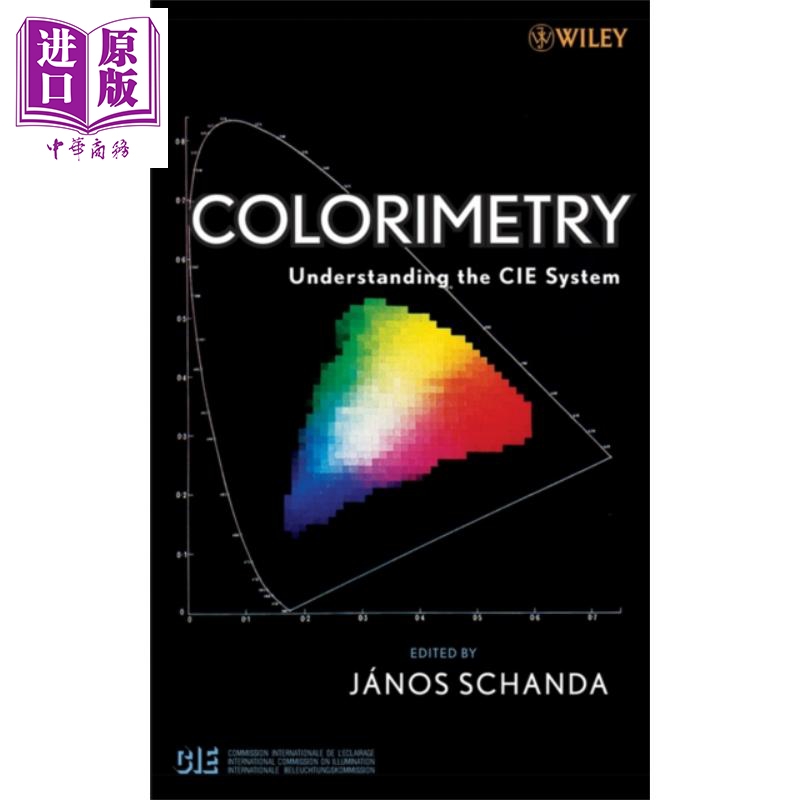 现货色度学 CIE系统解读 Colorimetry Understanding The Cie System英文原版 Janos Schanda【中商原版】 wiley