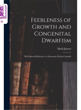 海外直订医药图书Feebleness of Growth and Congenital Dwarfism: With Special Reference to Dysostos 生长乏力与先天性侏