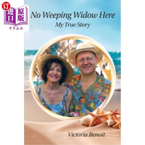 海外直订No Weeping Widow Here: My True Story 《这里没有哭泣的寡妇：我的真实故事