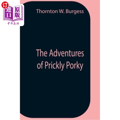 海外直订The Adventures Of Prickly Porky 《多刺猪的冒险》