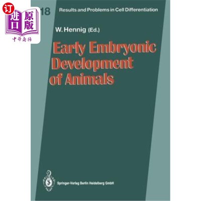 海外直订Early Embryonic Development of Animals 动物早期胚胎发育