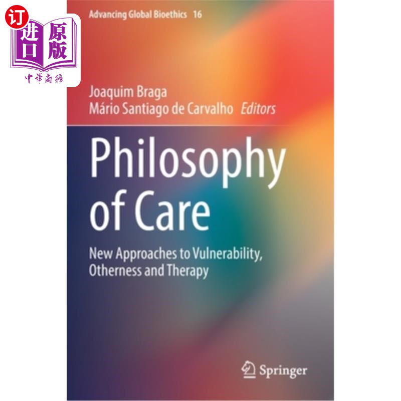 海外直订医药图书Philosophy of Care: New Approaches to Vulnerability, Otherness and Therapy 护理哲学:脆弱性、差异性