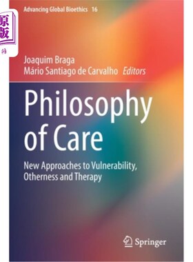 海外直订医药图书Philosophy of Care: New Approaches to Vulnerability, Otherness and Therapy 护理哲学:脆弱性、差异性
