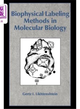 海外直订医药图书Biophysical Labeling Methods in Molecular Biology 分子生物学中的生物物理标记方法