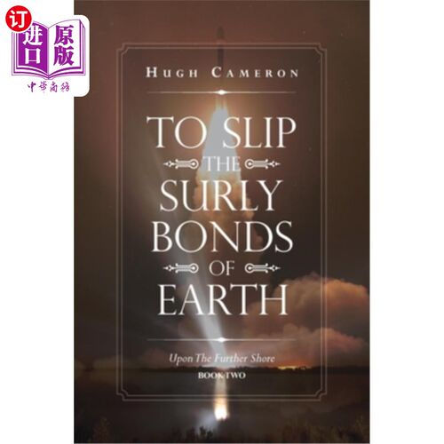 海外直订To Slip the Surly Bonds of Earth: Upon the Further Shore