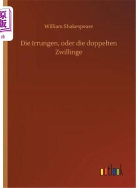 海外直订德语 Die Irrungen, oder die doppelten Zwillinge 别管心理上的表现了