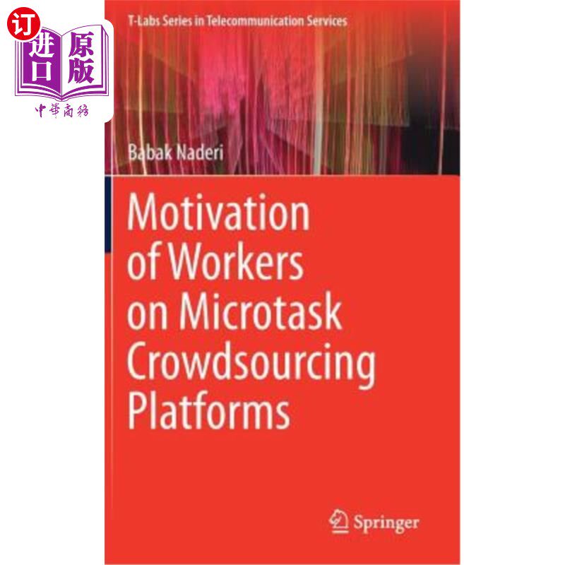 海外直订Motivation of Workers on Microtask Crowdsourcing Platforms 微任务众包平台上员工的动机