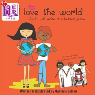 World 我会让它变得更美好 我爱这个世界 Love the And Place 海外直订I Will Better Make