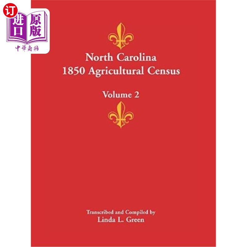 海外直订North Carolina 1850 Agricultural Census: Volume 2 北卡罗来纳州1850年农业普查：第2卷