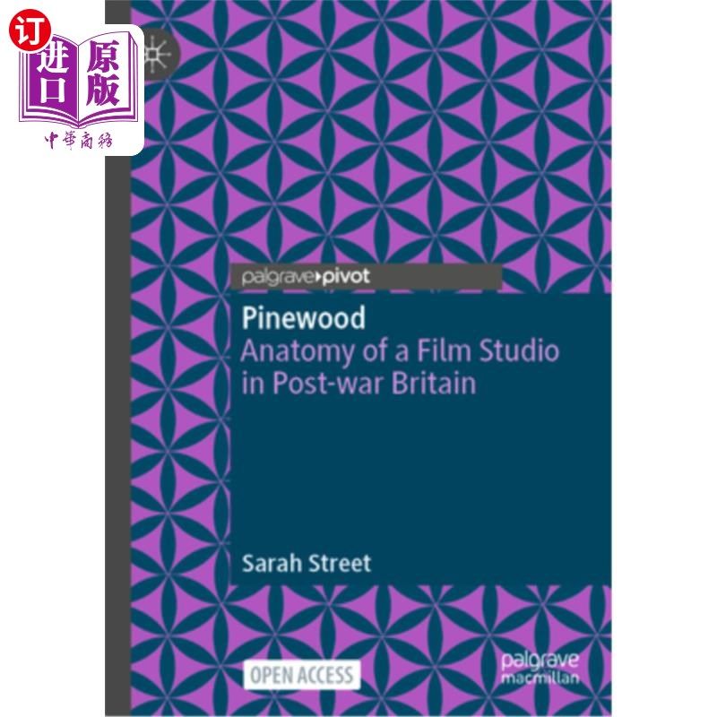 海外直订Pinewood: Anatomy of a Film Studio in Post-War Britain 松林：战后英国电影制片厂剖析