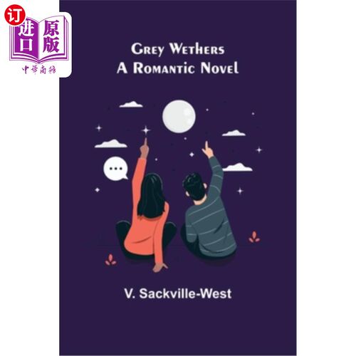 海外直订Grey Wethers: A Romantic Novel 格雷·韦瑟斯:一部言情小说