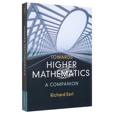 Towards Higher Mathematics A Companion 英文原版 通往更高等的数学 Richard Earl【中商原版】