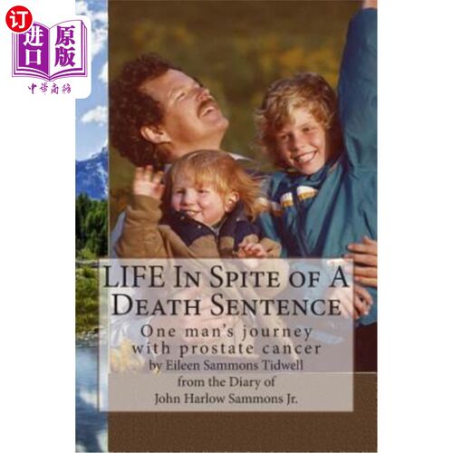 海外直订医药图书LIFE In Spite of A Death Sentence: One man's journey with prostate cancer 尽管生命被判了死刑:一个男