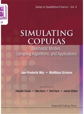 海外直订Simulating Copulas: Stochastic Models, Sampling Algorithms, and Applications 模拟copulas：随机模型、采样算